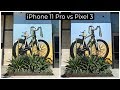 iPhone 11 Pro vs Pixel 3 Camera Comparison - Photo Quality