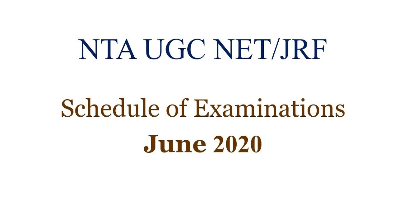 NTA UGC NET/JRF || Schedule of Examinations for June 2020