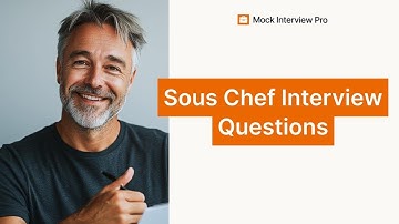 Most Common Sous Chef Interview Questions