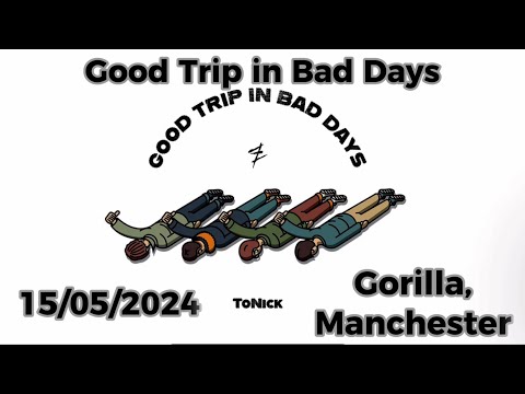 ToNick Good Trip In Bad Days Joy To The World Tour Gorilla Manchester 15 05 2024 