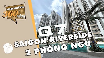 #5 Review căn hộ 2 phòng ngủ Q7 SAIGON Riverside | 360 Vlog | THAI HUYNH OFFICIAL