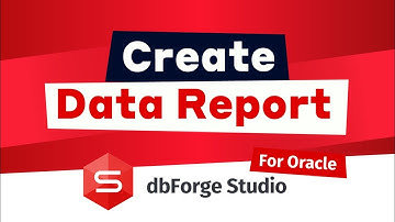 Best Oracle Report Builder Alternative: Create Reports Easily with dbForge Studio