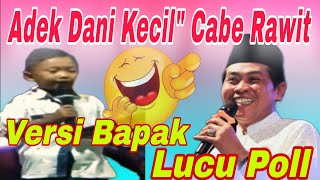 PENGAJIAN KH ANWAR ZAHID TERBARU LUCU BANGET 2025‼️KECIL KECIL CABE RAWIT‼️DANI VERSI BAPAK PUJI🤣🤣