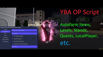 YBA Kolgie V8 OP Script | Autofarm Items, Levels, Stands, Quests, LocalPlayer, etc. [LuaXe]