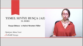 Rusça A2 / 53 (Tanıtım). Rusça Edatsız -e Halini Yöneten Fiiller