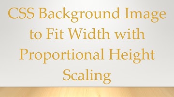 CSS Background Image to Fit Width with Proportional Height Scaling