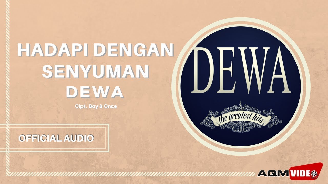 Dewa - Hadapi Dengan Senyuman