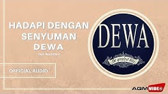 Dewa - Hadapi Dengan Senyuman | Official Audio  - Durasi: 4:38. 