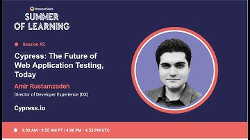 Cypress: The Future of Web Application Testing, Today [BrowserStack Summer of Learning 2021]