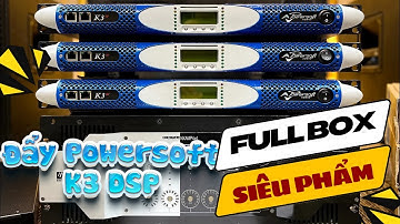 Powersoft K3 DSP New Fullbox Đập Hộp Và Soi Nội Thất | Hoàng Nam Audio