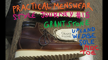 Practical Menswear Style Journey * Chapter 15 : Grant Stone Moc Toe Wedge Field Boots [Walnut Bison]