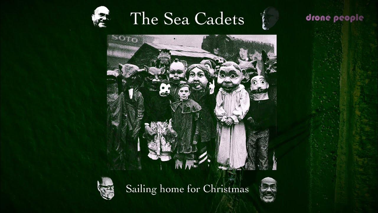 The Sea Cadets Sailing home for Christmas. YouTube