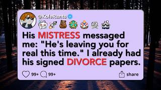 His mistress messaged me He's leaving you for real this time I already had his signed divorce papers
