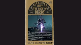 ELDEN RING UNCUT: The Book of Derby, Chapter 132: Into the Academy