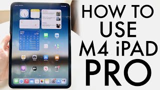 How To Use M4 iPad Pro 2024! (Complete Beginners Guide)