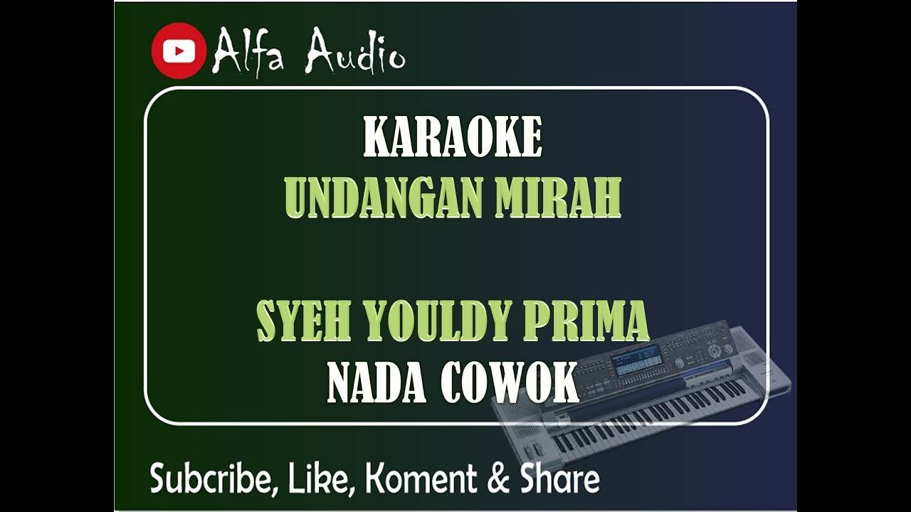 KARAOKE - UNDANGAN MIRAH/SURAT SAMPUL MERAH - SYEH YOULDY PRIMA - NADA COWOK || KN7000