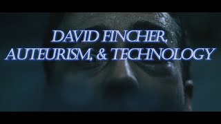David Fincher, Auteurism, & Technology - Video Essay