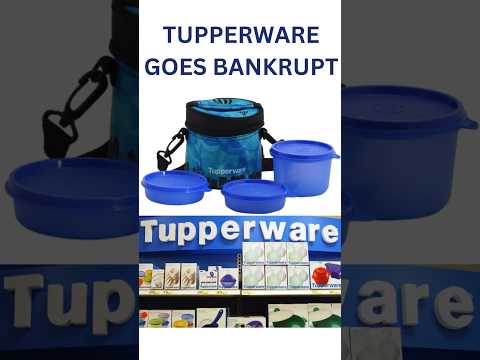 Tupperware Goes Bankrupt