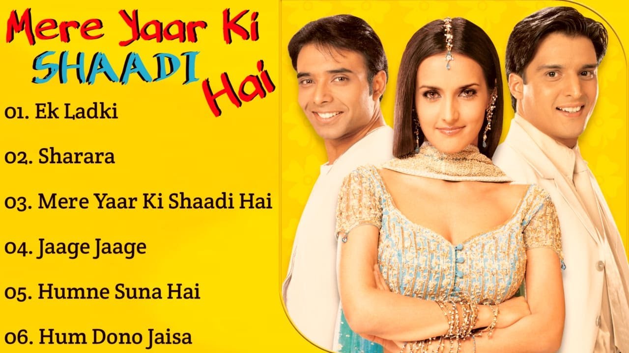 ||Mere Yaar Ki Shaadi Hai Movie All Songs||Jimmy Shergill/Tulip Joshi||Uday Chopra||MUSICAL WORLD||