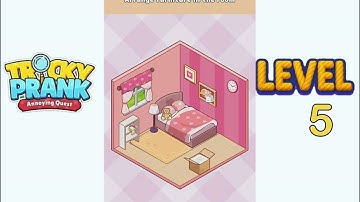 Tricky Prank Annoying Quest Level 5 Walkthrough Solution