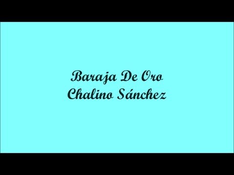 Baraja De Oro (Deck Of Gold) - Chalino Sánchez (Letra - Lyrics)