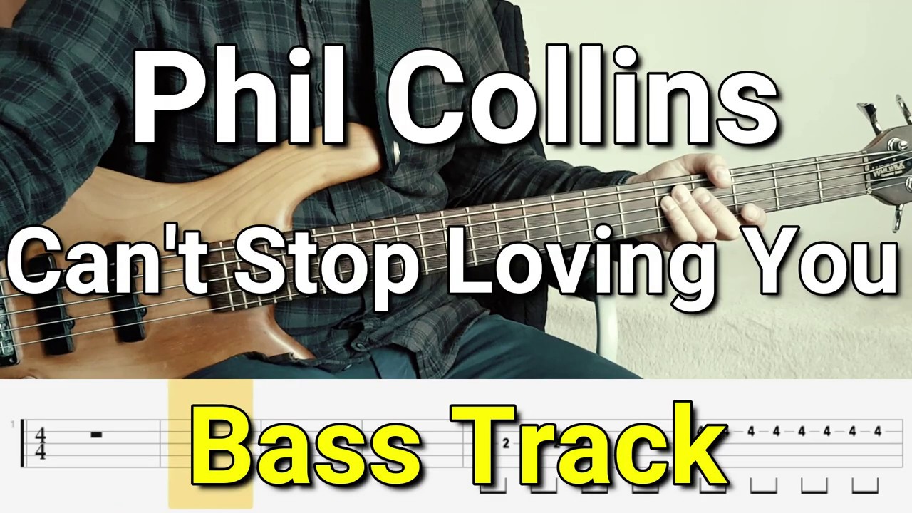 Phil Collins Can't Stop Loving You (Bass Track) Tabs YouTube