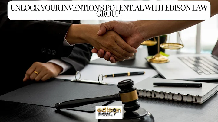 Unlock Your Invention's Potential with Edison Law Group!