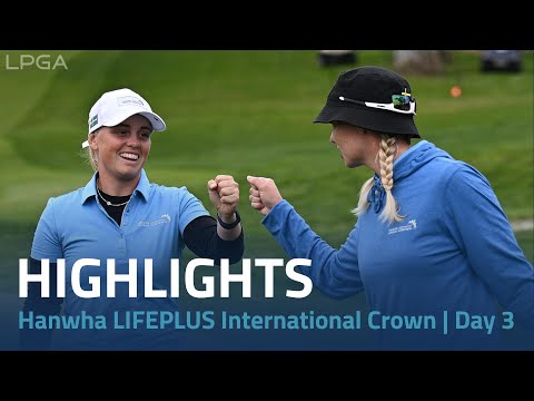 Hanwha LIFEPLUS International Crown | Day 3 Highlights