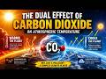 The Dual Effect of Carbon Dioxide on Atmospheric Temperature