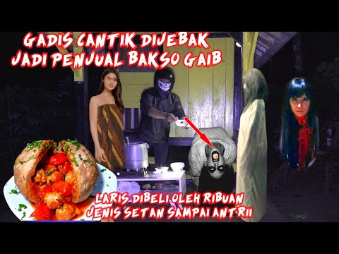 KRONOLOGI GADIS SMP JUALAN BAKSO DITENGAH HUTAN YANG PEMBELINYA SETAN SEMUA DEMI BAYAR SEKOLAH