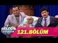 Güldür Güldür Show 121.Bölüm (Tek Parça Full HD)