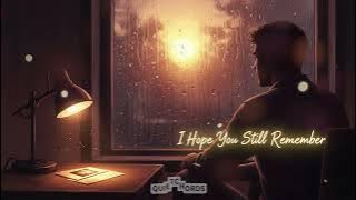 I Hope You Still Remember | Sad Love Song (Emotional Acoustic Ballad, Sweet Voice) | QuietChords