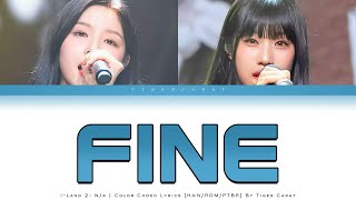 Fine (I-Land 2: N/a) | Color Coded Lyrics [Han/Rom/PtBr]