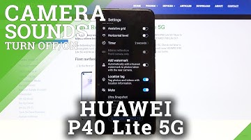 How to Activate Camera Sounds in HUAWEI P40 Lite 5G – Turn ON / OFF Camera Sound