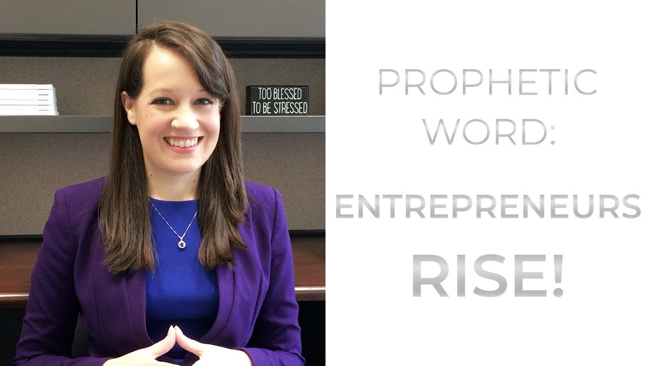 Prophetic Word: Entrepreneurs Rising