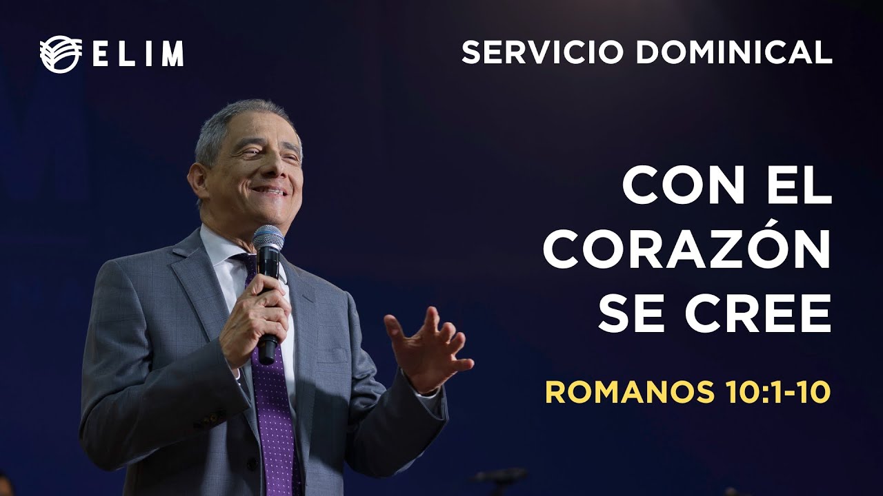 Con el corazón se cree | Romanos 10:1-10