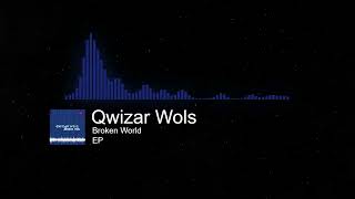 Qwizar Wols - Broken World (OUT NOW) TOP CHILL OUT MUSIC 2022