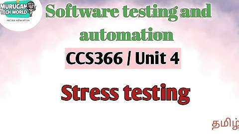 Stress testing in software testing and automation tamil||STA||CCS366||Anna University.