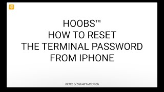 HOOBS® 4 - Troubleshooting - How To Reset Terminal Password From iPhone