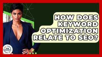 How Does Keyword Optimization Relate To SEO? - Job Success Network
