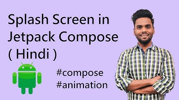 Splash Screen in Jetpack Compose in Hindi #JetpackCompose