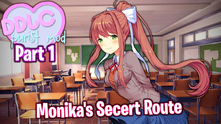 Monika Route!!!!(Part 1)(DDLC Purist MOD)