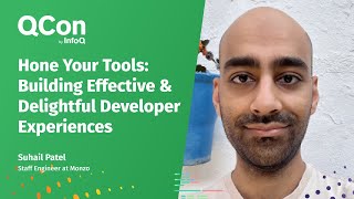 Hone Your Tools: Building Effective & Delightful Developer Experiences