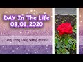 Day In The Life - 08/01/2020