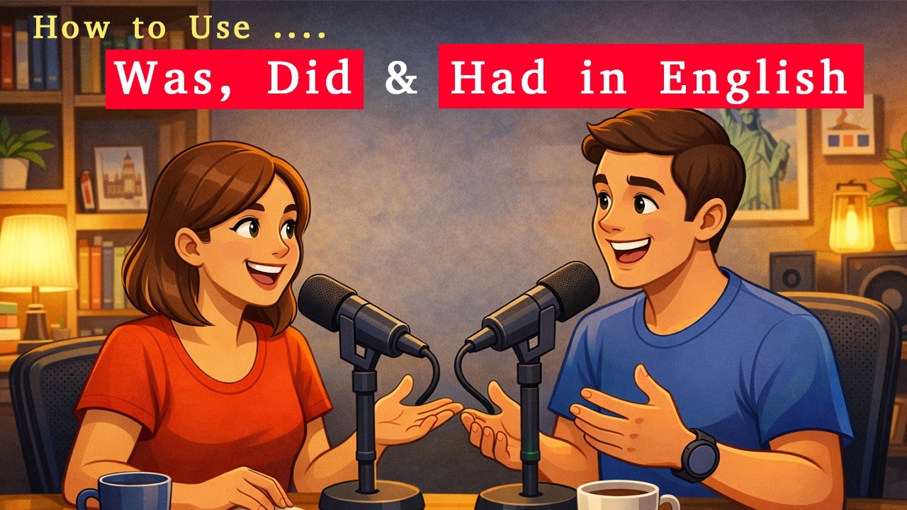 Was, Did & Had in English | Easy Grammar for Beginners | Learn English Step by Step