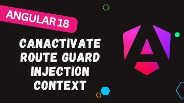 60. Master Angular Route Guards: Implementing CanActivateFn with Dependency Injection
