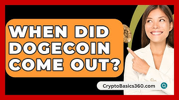 When Did Dogecoin Come Out? - CryptoBasics360.com