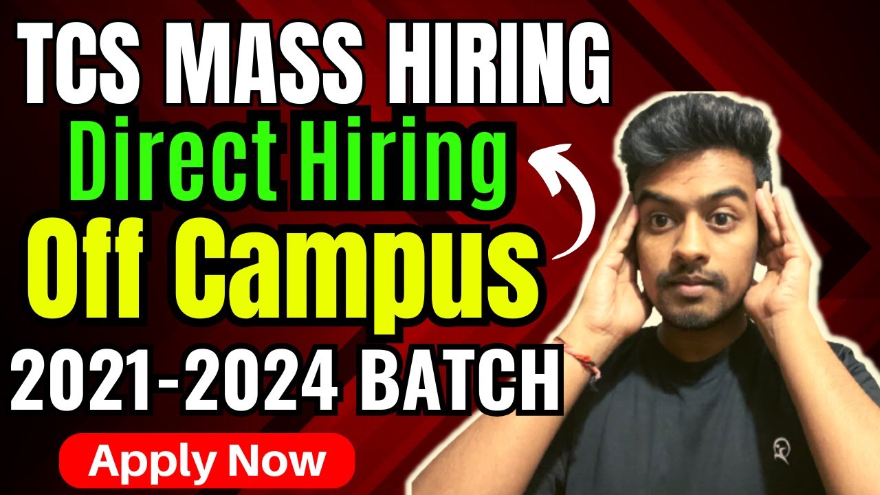 TCS Mass Hiring | Latest Off Campus Drive 2023 | 2021 | 2022 | 2023 ...