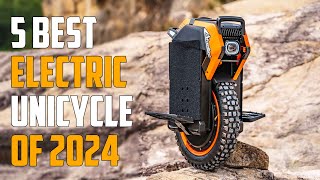 Top 5 Best Electric Unicycles 2024  Best Electric Unicycle 2024
