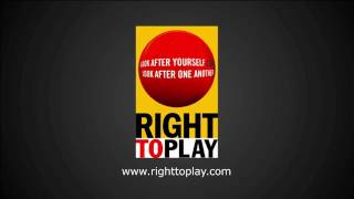 Right to Play 30 Sec PSA